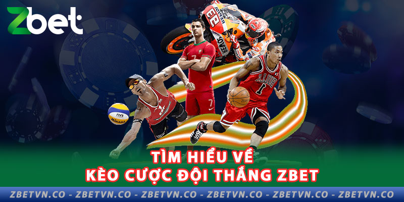 Chia Sẻ Cách Chơi Kèo Cược Đội Thắng Zbet Cho Tân Thủ tim-hieu-ve-keo-cuoc-doi-thang-zbet