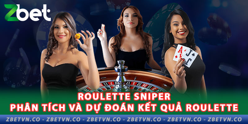 Bí Quyết Thành Thạo Các Phần Mềm Hack Kết Quả Casino 3 roulette sniper phan tich va du doan ket qua roulette